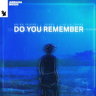 Going Deeper, PLUS2, Julia Temos - Do You Remember